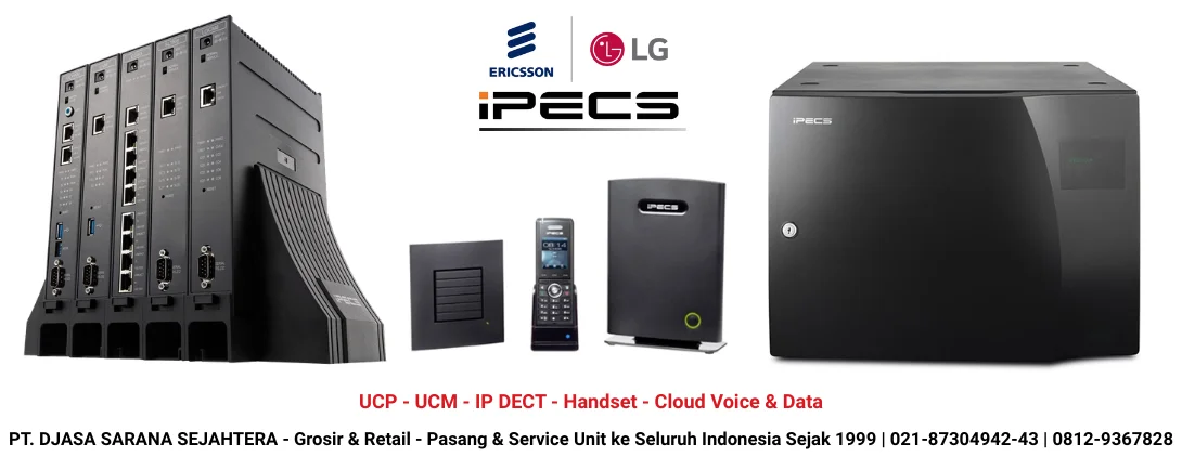 AGEN & SERVICE CENTER | JUAL UCP, UCM & CLOUD VOICE & DATA ERICSSON LG IPECS.